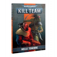 Kill Team: Nelle Tenebre (Libro)