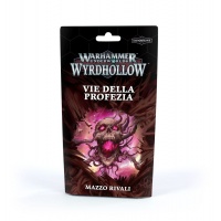 Warhammer Underworlds: Wyrdhollow – Mazzo Rivali Vie della Profezia